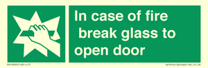 In case of fire break glass to open door